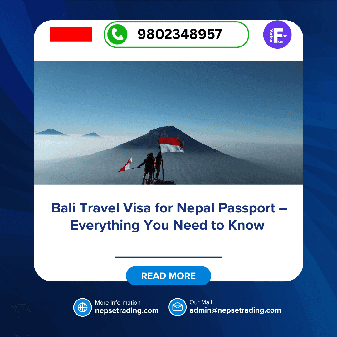 Bali Travel Visa for Nepal Passport – Everything You Need to Know