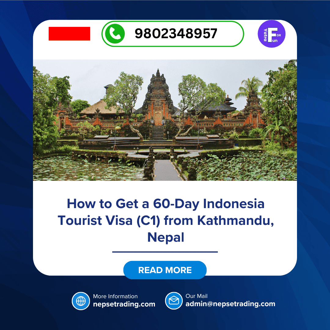 How to Get a 60-Day Indonesia Tourist Visa (C1) from Kathmandu, Nepal