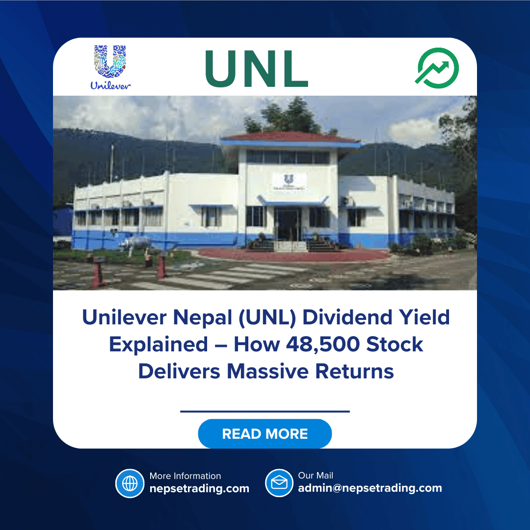 Unilever Nepal (UNL) Dividend Yield Explained – How 48,500 Stock Delivers Massive Returns