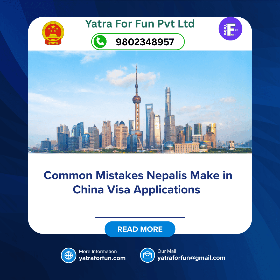 Common Mistakes Nepalis Make in China Visa Applications