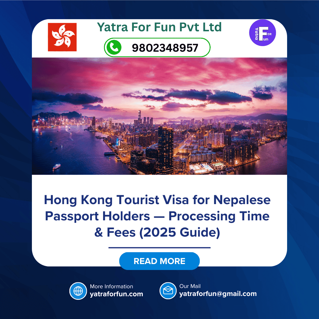Hong Kong Tourist Visa for Nepalese Passport Holders — Processing Time & Fees (2025 Guide)