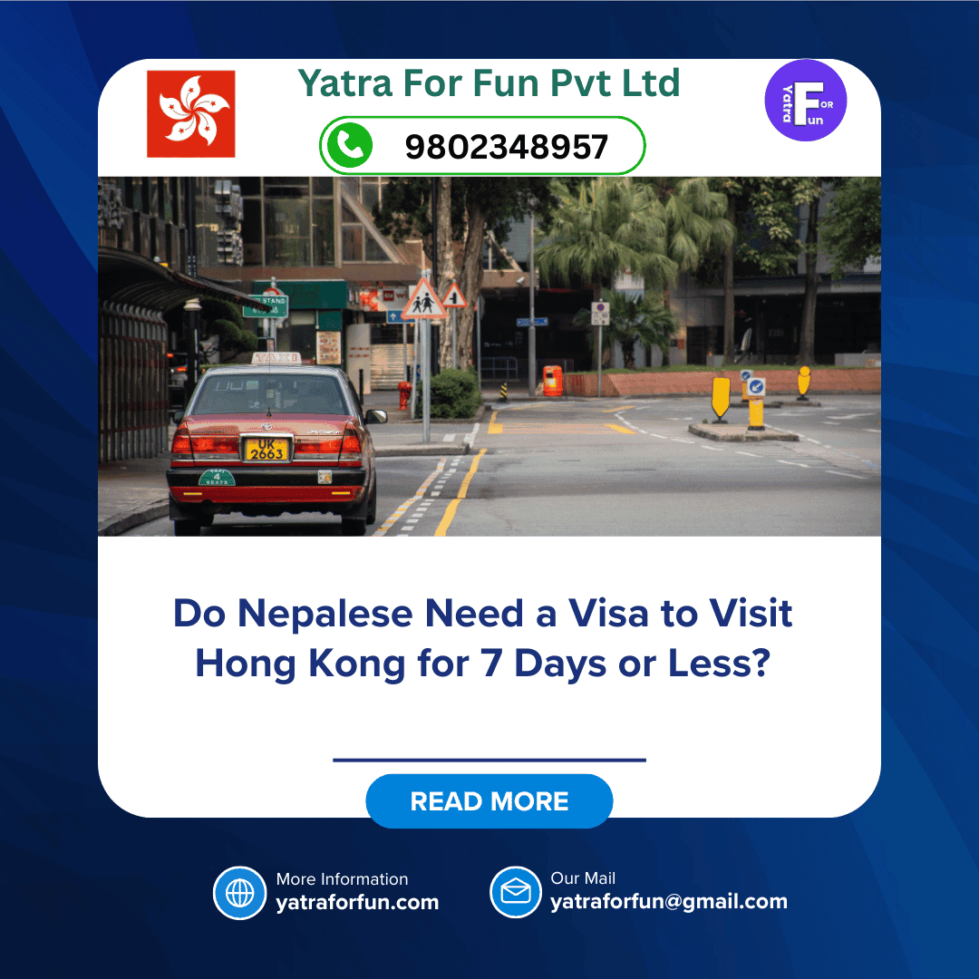 Do Nepalese Need a Visa to Visit Hong Kong for 7 Days or Less?
