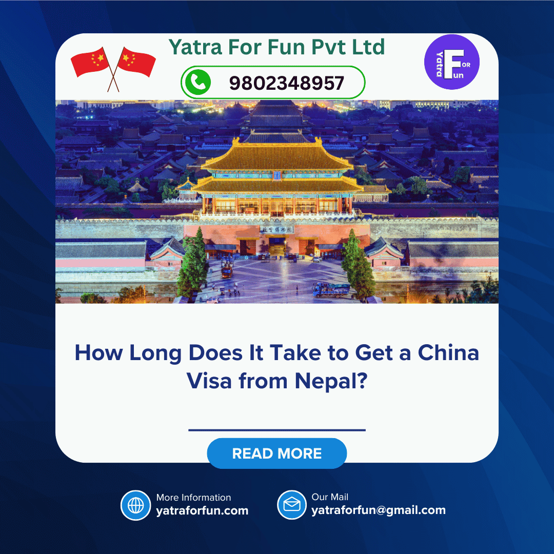 How Long Does It Take to Get a China Visa from Nepal?