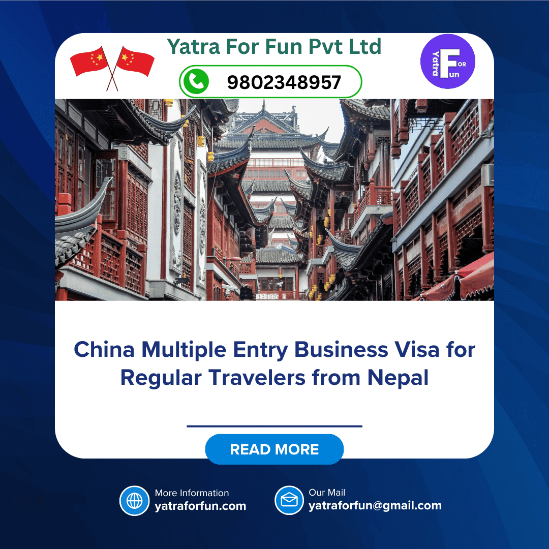 China Multiple Entry Business Visa for Regular Travelers from Nepal