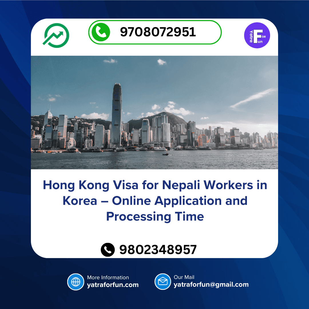 Hong Kong Visa for Nepali Workers in Korea – Online Application and Processing Time