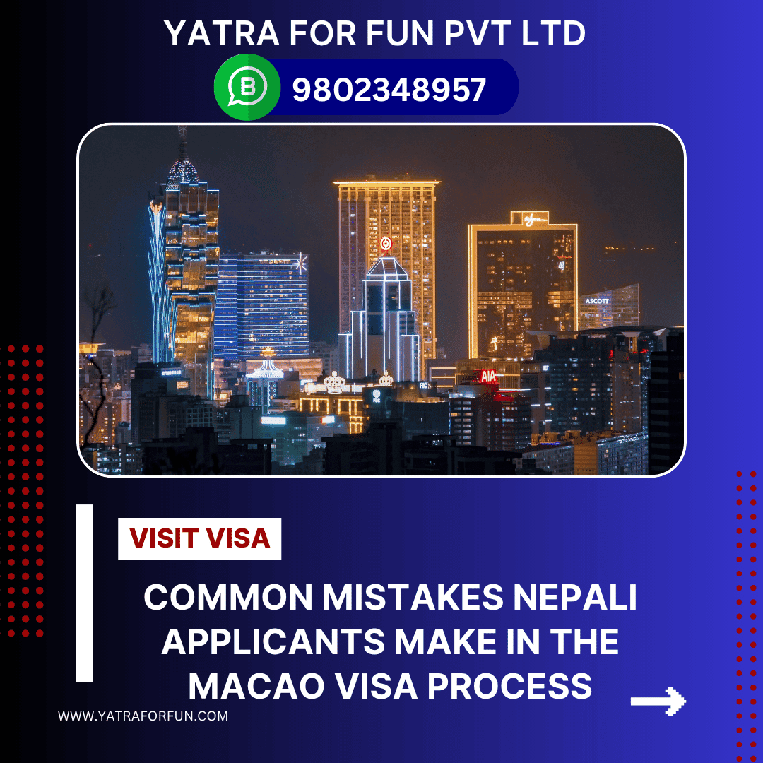 Common Mistakes Nepali Applicants Make in the Macao Visa Process