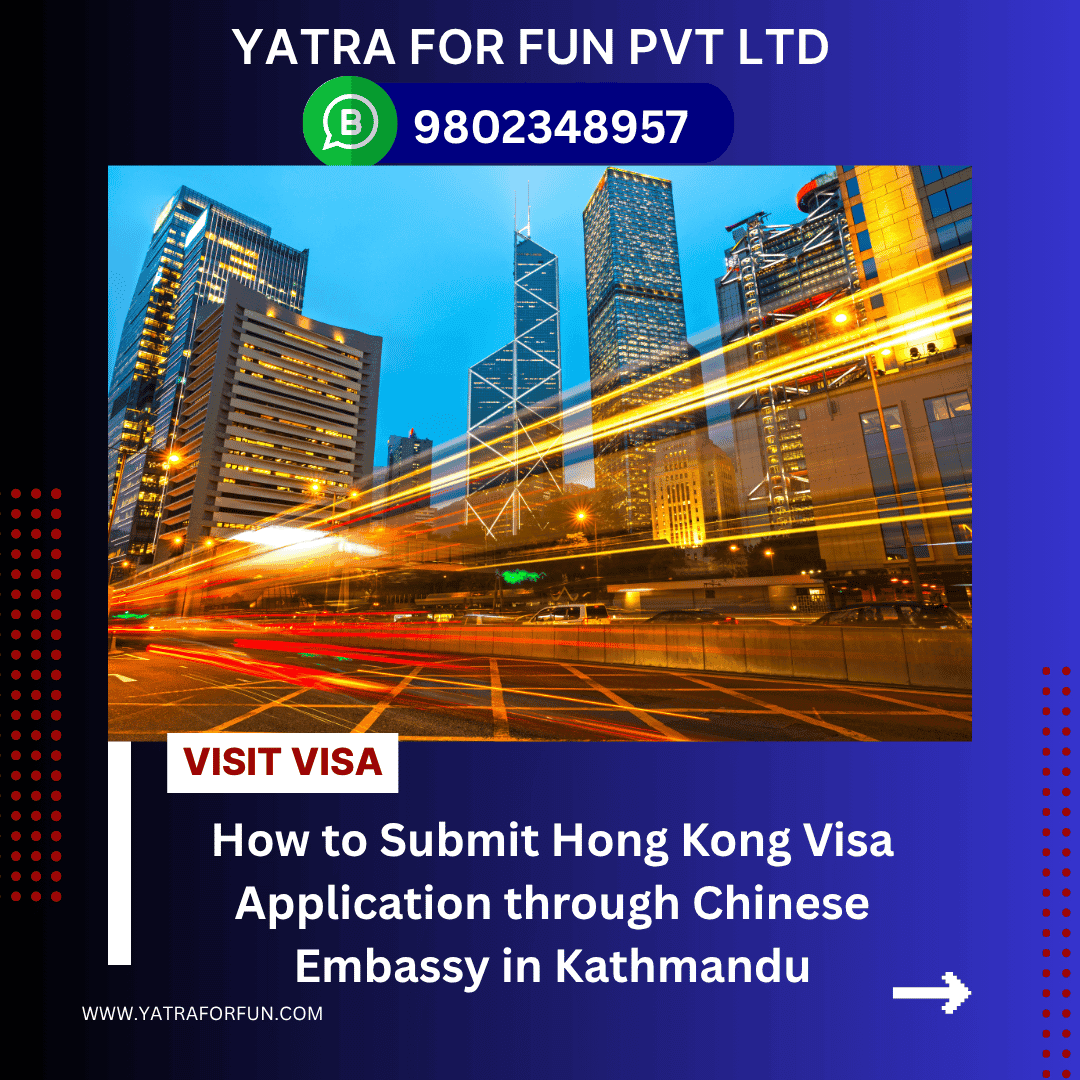 How to Submit Hong Kong Visa Application through Chinese Embassy in Kathmandu