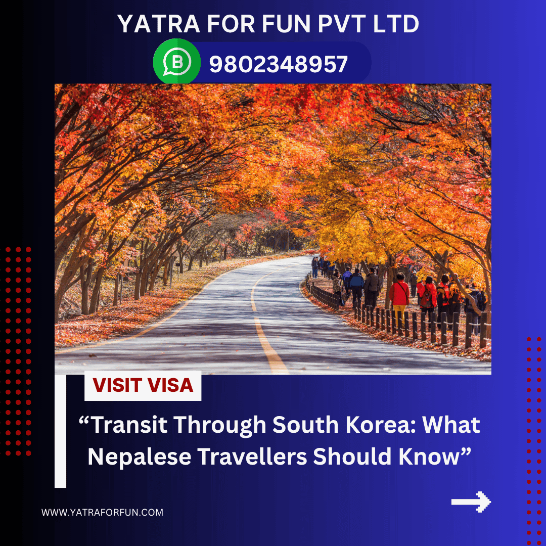 Transit Through South Korea: What Nepalese Travellers Should Know