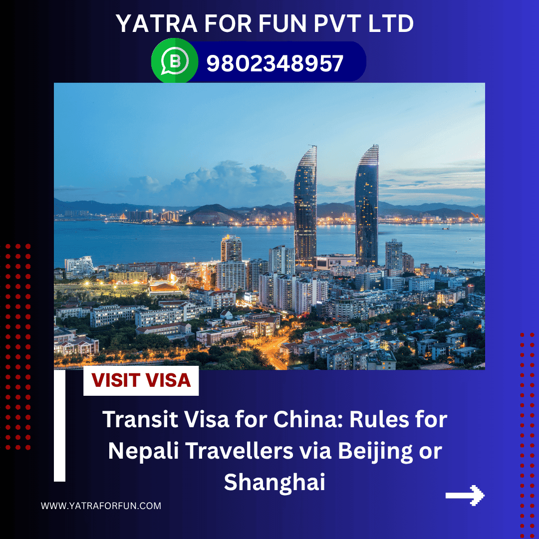 Transit Visa for China: Rules for Nepali Travellers via Beijing or Shanghai