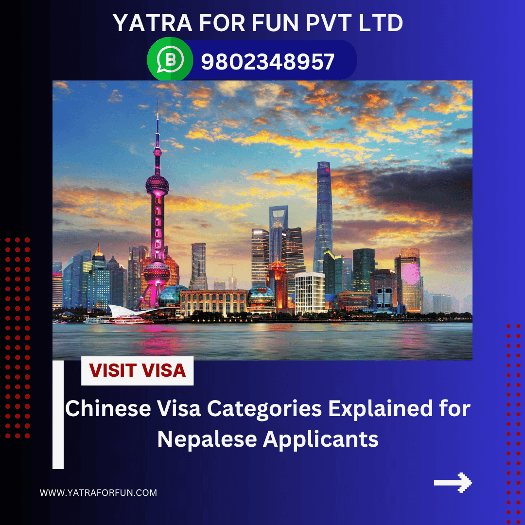 Chinese Visa Categories Explained for Nepalese Applicants