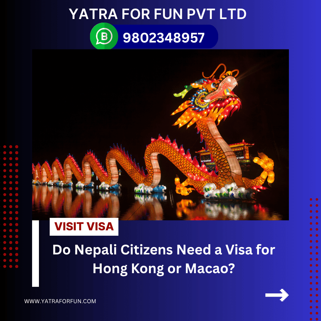 Do Nepali Citizens Need a Visa for Hong Kong or Macao?