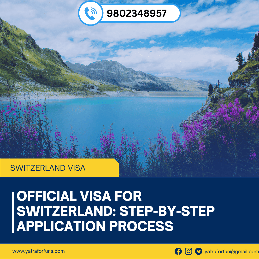 Official Visa for Switzerland: Step-by-Step Application Process