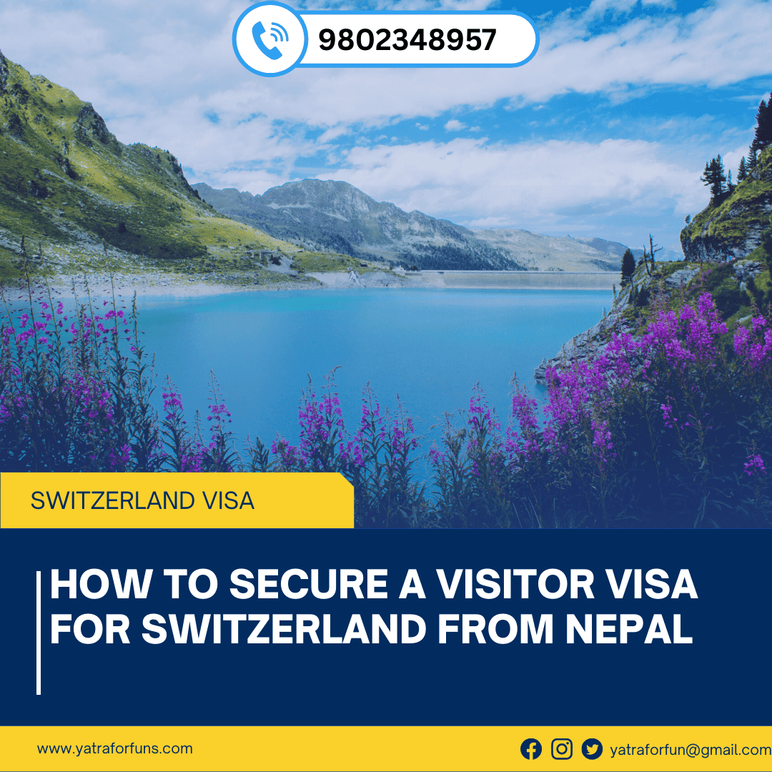 How to Secure a Visitor Visa for Switzerland from Nepal