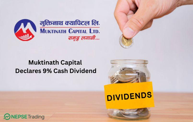 Muktinath Capital Declares 9% Cash Dividend